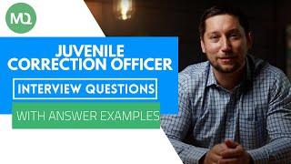 Juvenile Correction Officer Interview Questions with Answer Examples