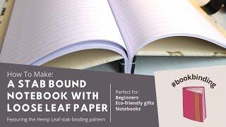 Bookbinding Tutorial | Loose Leaf Notebook featuring the Hemp Leaf Japanese Stab Binding Pattern