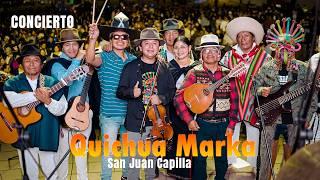 Quichua Marka - Concierto San Juan Capilla (2024)