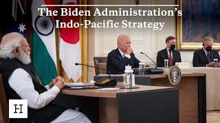 The Biden Administration’s Indo-Pacific Strategy