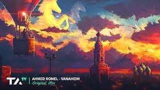 Ahmed Romel - Vanaheim (Original Mix)