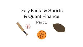 Creating a Daily Fantasy Sports Algorithm Using Quantitative Finance, Pt. 1: Intro to DFS