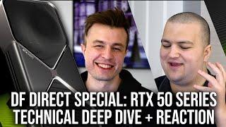 DF Direct Special: Inside Nvidia RTX 50-Series: Tech Deep Dive, AI, Features, Specs + More