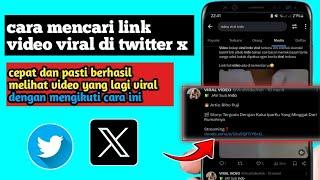 Cara Mencari Link Video Viral di Twitter X