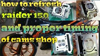 How to refresh raider 150 and Proper timing of camshaft...basic tips...