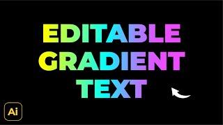 How to Make Editable Gradient Text  | Adobe Illustrator Tutorials