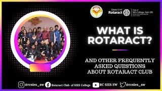 FAQ about Rotaract Club | Ft. Members of Rotaract Club of SIES College, Sion (W)