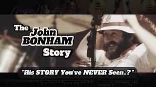 The John BONHAM Story "When Talent, Timing & Passion Collide, Legends Are Born".