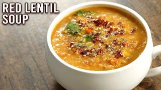 How To Make Red Lentil Soup | One Pot Soup Recipe | Veg Lentils | Healthy Soup Recipe | Upasana