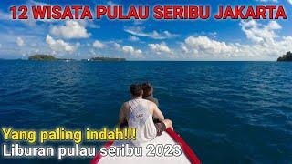 12 TEMPAT LIBURAN KEPULAUAN SERIBU UNTUK WISATA JAKARTA TERBARU 2022