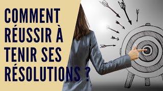 Comment tenir ses résolutions ?