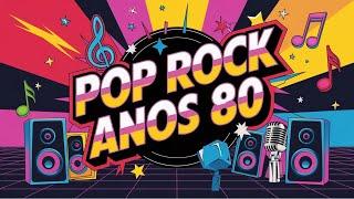 Top 10 Pop Rock Nacional Anos 80 - Sucessos Que Marcaram a Década