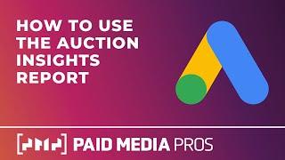 Uses for Google Ads Auction Insights Reports