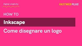 Come disegnare un logo con Inkscape - FASTWEB PLUS