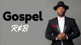 Gospel R&B Mix #19