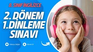 8. SINIF İNGİLİZCE 2. DÖNEM 1. DİNLEME SINAVI 2024-2025