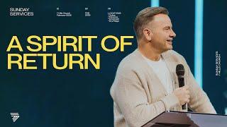 Having a Spirit of Return | Marcus Mecum | 7 Hills Church