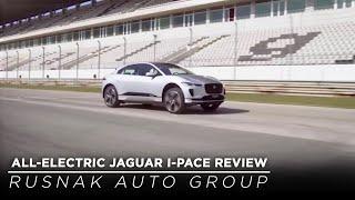 All-Electric Jaguar I-PACE Review - Rusnak Auto Group