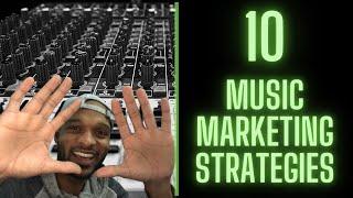 10 Strategies to use in your Music Marketing | Music Marketing 101