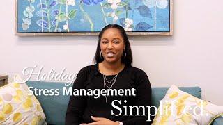 Holiday Stress Management – Simplified