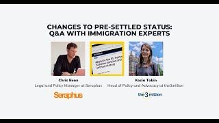 Changes to pre-settled status: Q&A with immigration experts