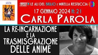 LA RE-INCARNAZIONE E LA TRASMIGRAZIONE DELLE ANIME. Con  Carla Parola e Mirella Restuccia