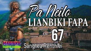 PA NEILO LIANBIKI FAPA-67 || Sangtea Renthlei