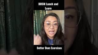 BDSM Lunch and Learn: Exercises to help you be a better dominant in your dynamics #kinktok