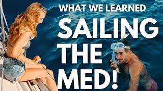 SAILING THE MEDITERRANEAN! The good, the bad, and the mistakes!