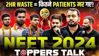 2Hr Waste = कितने Patients मर गए!? || NEET 2024 Toppers Talk!!