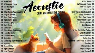 Chill English Acoustic Love Songs 2024 Cover  Acoustic Music 2024 New Songs to Motivated, Relaxed