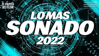 MIX REGGAETON 2022 - LO MAS NUEVO 2022 - LO MAS SONADO