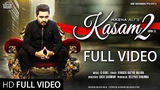 Kasam 2 New Punjabi Songs 2024 Full Video||Masha Ali NEW SONG || Punjabi Songs||
