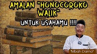  AMALAN HONOCOROKO BALIK UNTUK USAHAMU, RASAKAN MANFAATNYA - Mbah Darno