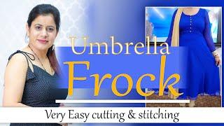 Step by Step Umbrella Cut Frock/Dress || Cutting and Stitching || Easy To Make ||