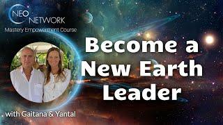Become a New Earth Leader with Gaitana & Yantal