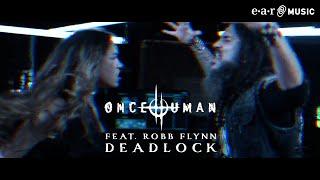 Once Human 'Deadlock' feat. Robb Flynn - Official Video