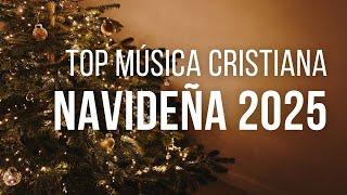 Top 15 Alabanzas para Navidad  La Mejor Música Cristiana Navideña 2025 