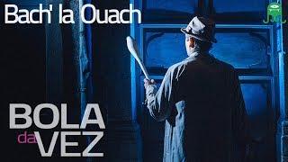Mystery and club surreal manipulation with Bach la Ouach! - The Coat - On the ball # 13