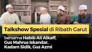 Talkshow Spesial di Ribath Garut - Habib Ali Alkaff, Gus Mahrus, Kadam Sidik & Gus Azmi | Nabawi TV