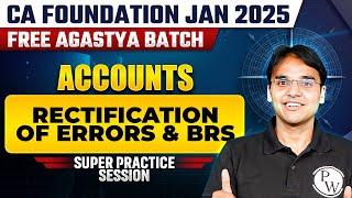 Accounting: Rectification of Errors & BRS Practice Session | CA Foundation Free Agastya Batch