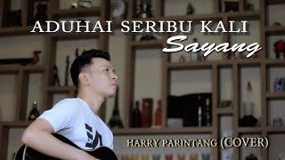 ADUHAI SERIBU KALI SAYANG IKLIM - HARRY PARINTANG (COVER)