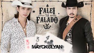 Mayck e Lyan - Falei tá Falado