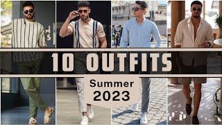 10 Latest Summer Outfit Ideas For Men 2023 | Men's Fashion