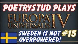 EU4 - Sweden is not overpowered! - Episode 15