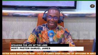 Speaking The Joy Of The Lord  With Pastor Samuel James