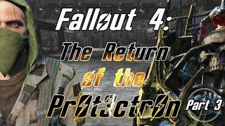 THE FINALE | Fallout 4: The Return of the Protectron - Part 3