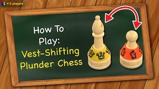 How to play Vest-Shifting Plunder Chess