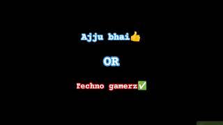 Ajju bhai Wale  or techno gamerz Wale subscribe #adigaming #subscribe #like
