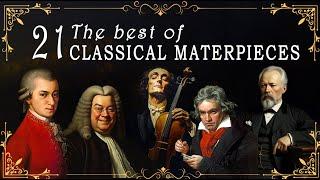 Top 21 Best of Classical Music that You Should Listen to Once in Your Life | Mozart, Bach, Beethoven